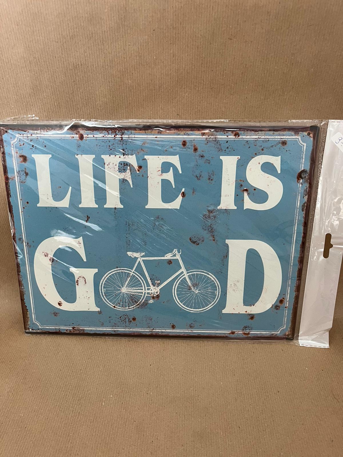 Schild
"Life is good!